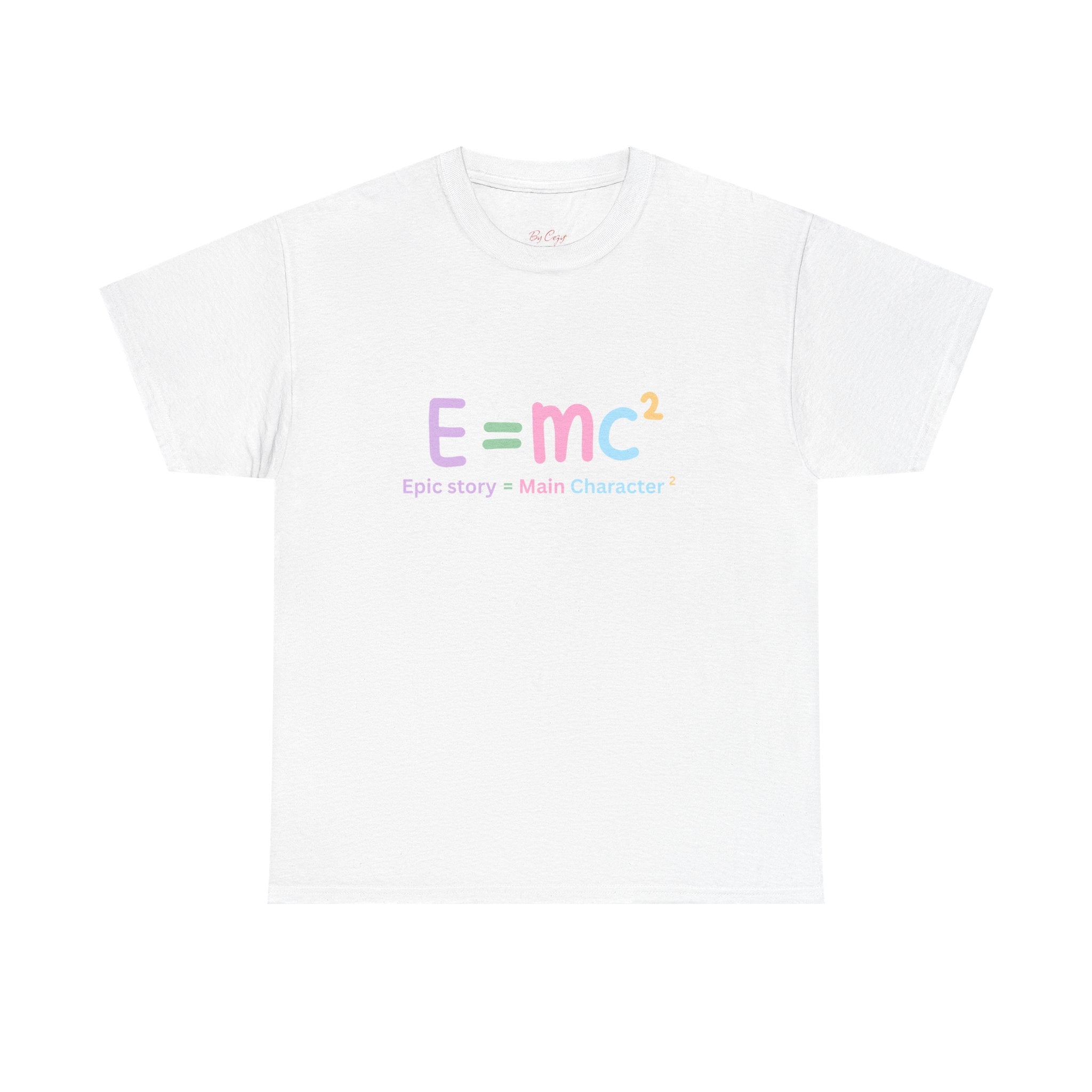 E=mc Pastel Graphic Tee — "Epic story = Main Character" Casual Science Shirt