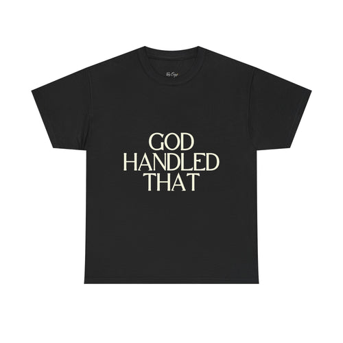God Handle That T-Shirt — Christian Faith Message Tee