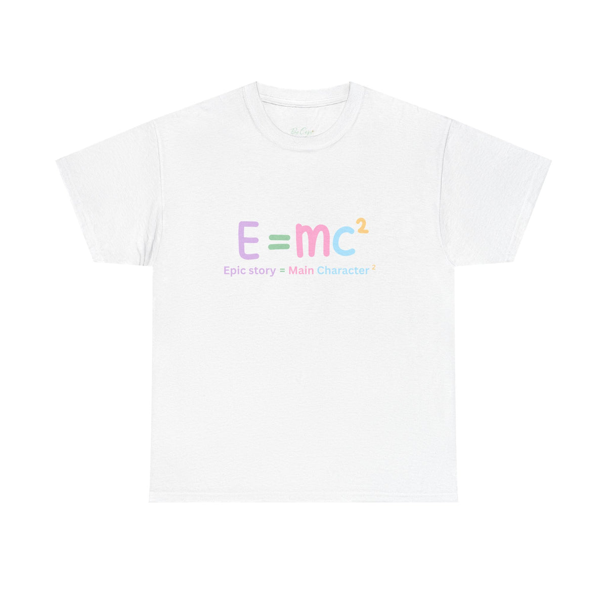 E=mc Pastel Graphic Tee — "Epic story = Main Character" Casual Science Shirt