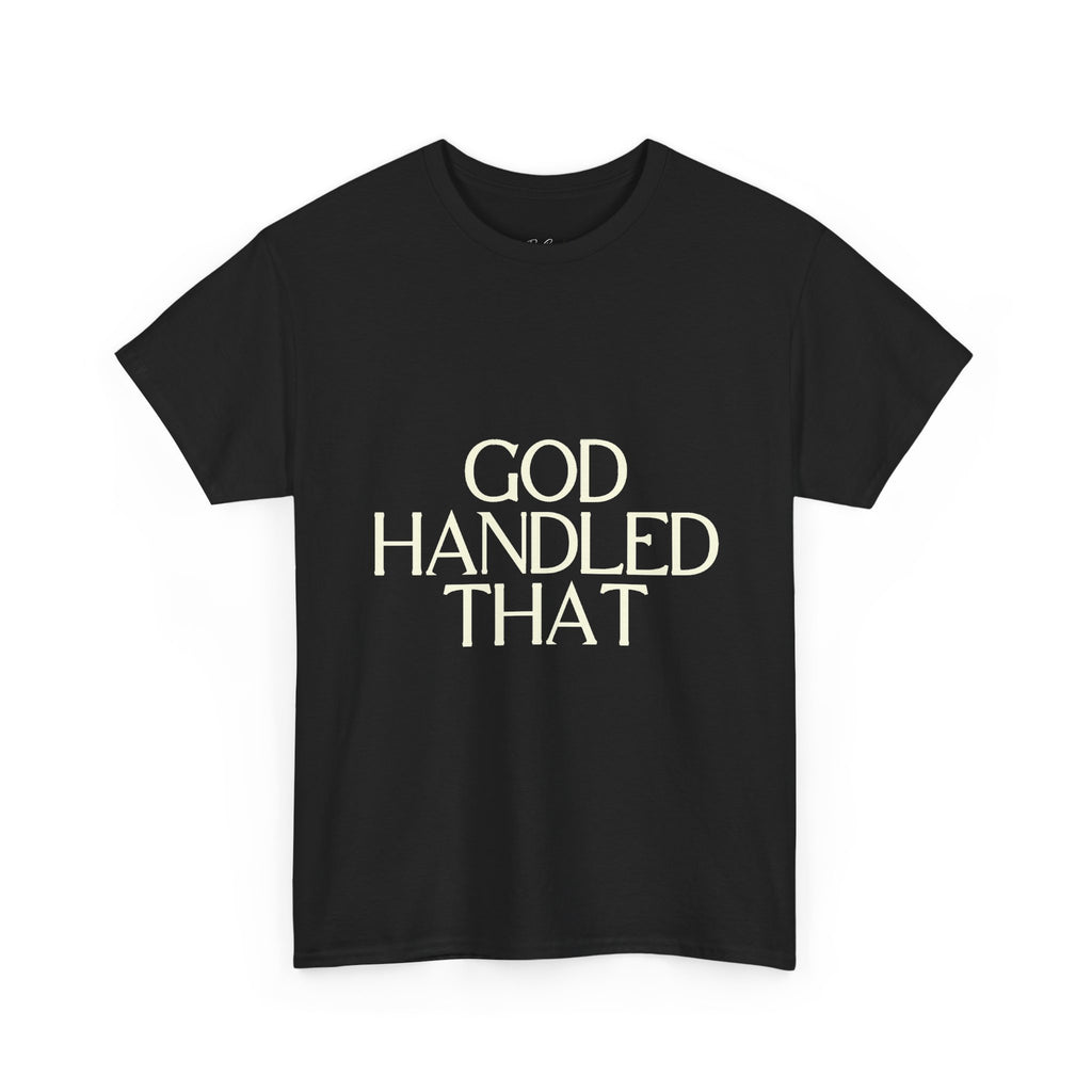 God Handle That T-Shirt — Christian Faith Message Tee